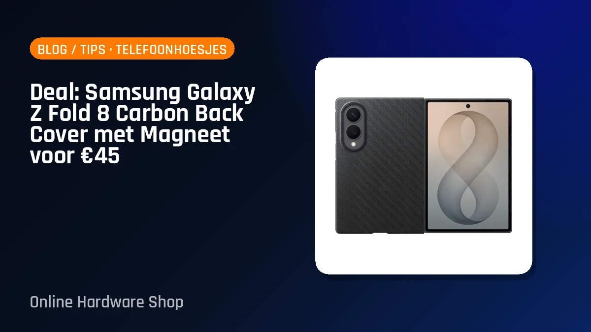 Deal: Samsung Galaxy Z Fold 8 Carbon Back Cover met Magneet voor €45